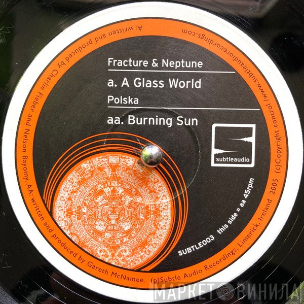 Fracture & Neptune, Polska - A Glass World / Burning Sun