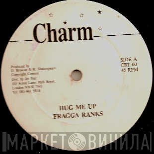 Fragga Ranks  - Hug Me Up