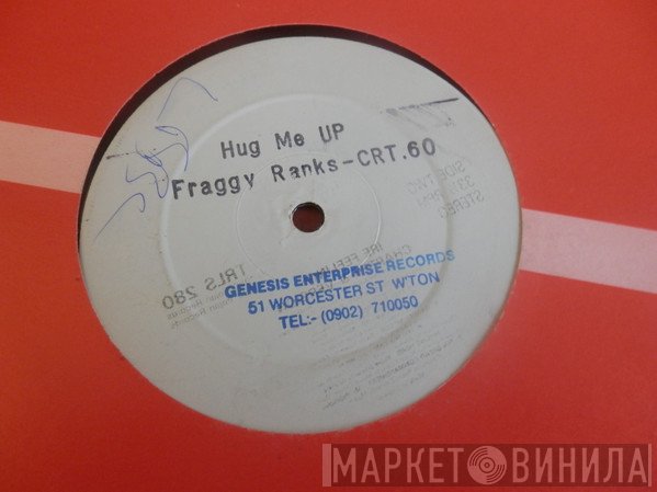 Fragga Ranks - Hug Me Up