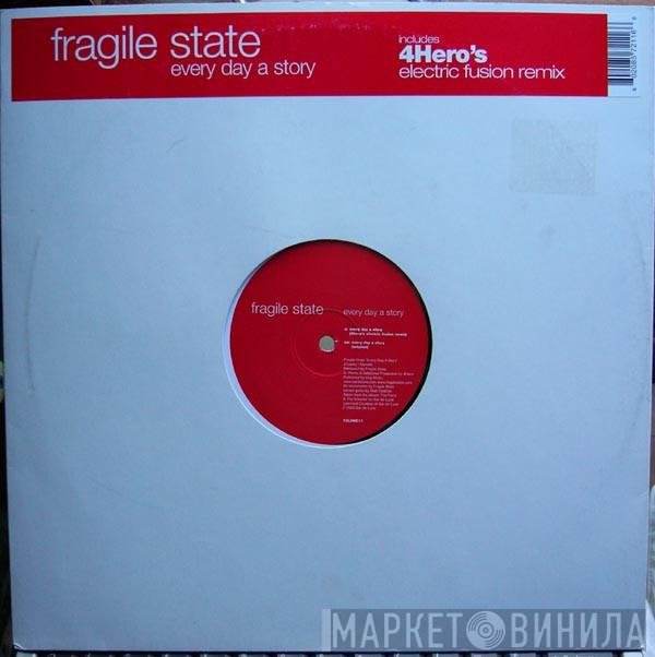 Fragile State - Every Day A Story