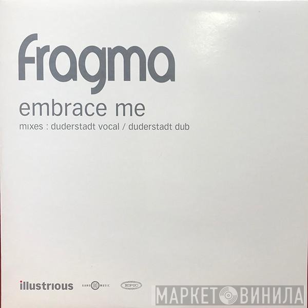Fragma - Embrace Me