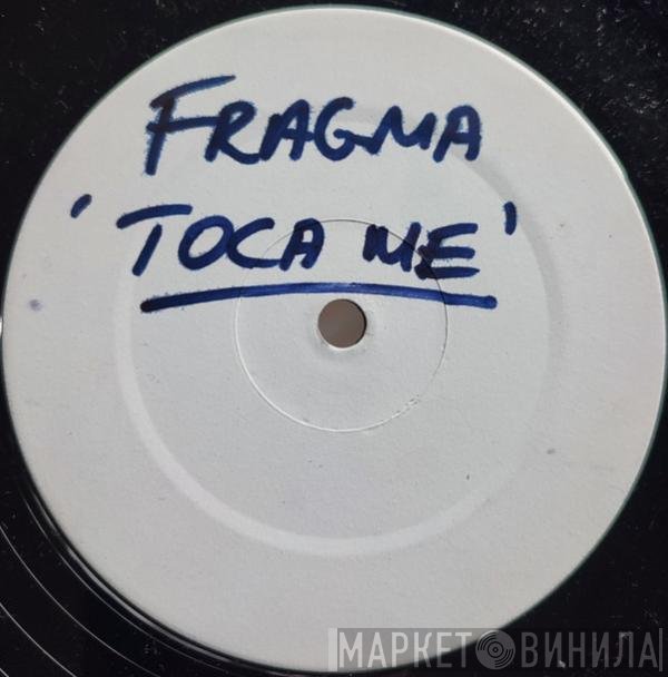 Fragma - Toca Me (Remixes)