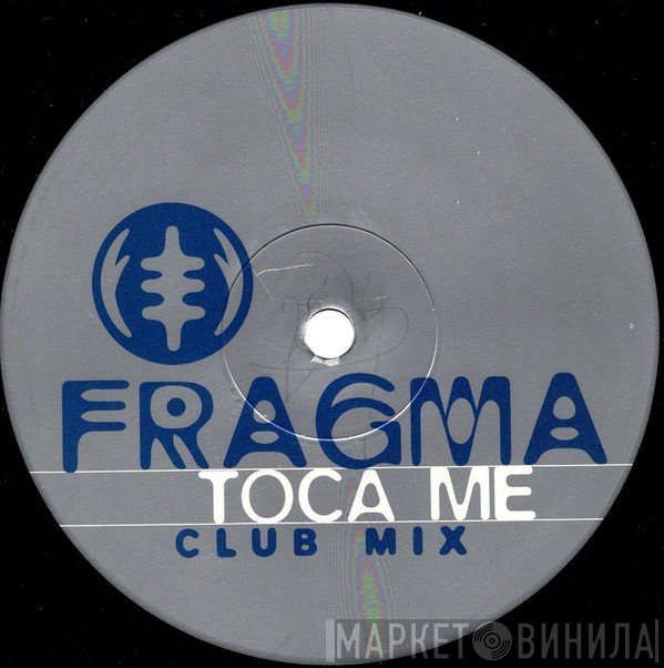 Fragma  - Toca Me
