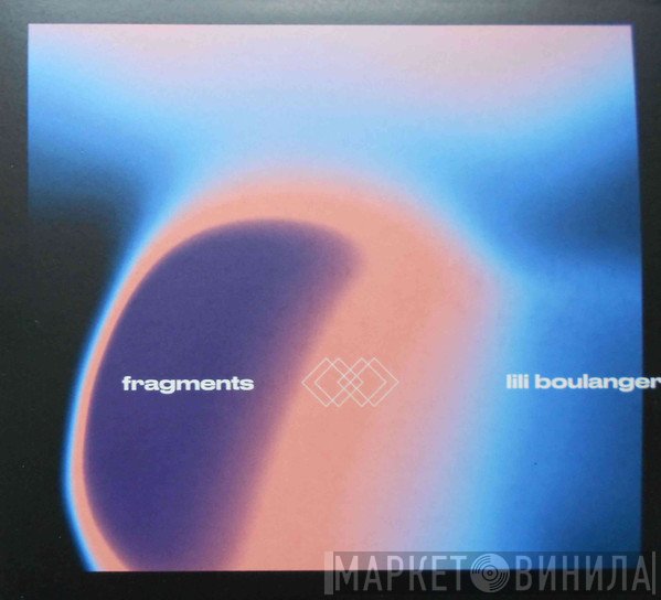 - Fragments II - Lili Boulanger
