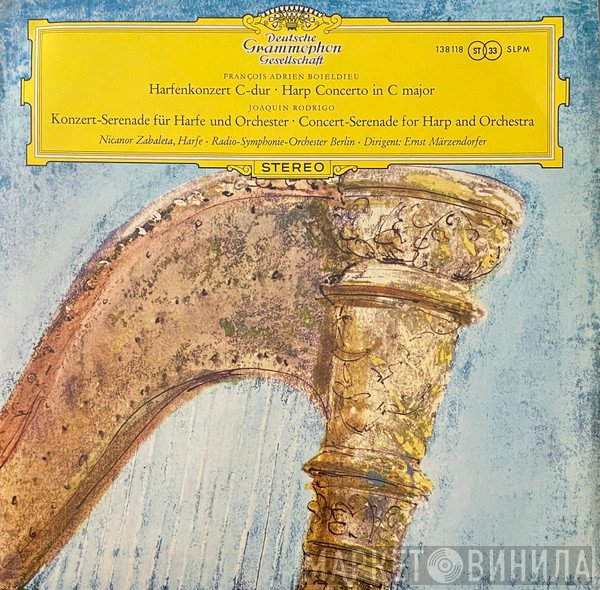 François-Adrien Boieldieu, Joaquín Rodrigo, Nicanor Zabaleta, Radio-Symphonie-Orchester Berlin, Ernst Märzendorfer - Harfenkonzert C-dur · Harp Concerto In C Major / Konzert-Serenade Für Harfe Und Orchester · Concert-Serenade For Harp And Orchestra
