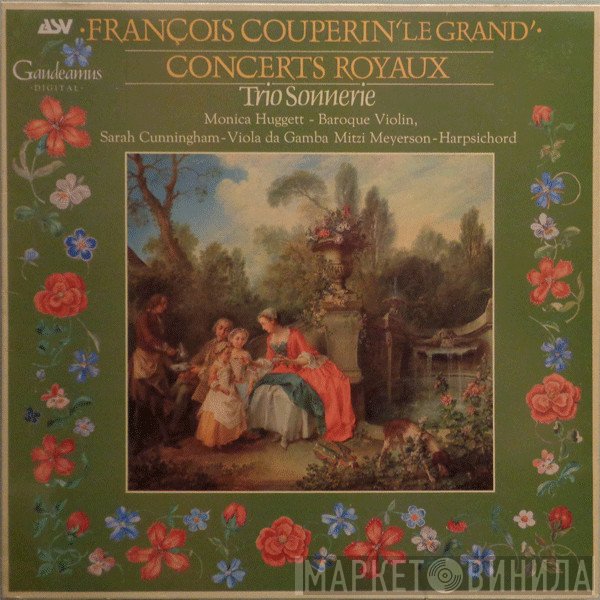 François Couperin – Sonnerie, Monica Huggett, Sarah Cunningham, Mitzi Meyerson  - Concerts Royaux