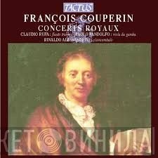 François Couperin - Claudio Rufa, Paolo Pandolfo, Rinaldo Alessandrini  - Concerts Royaux