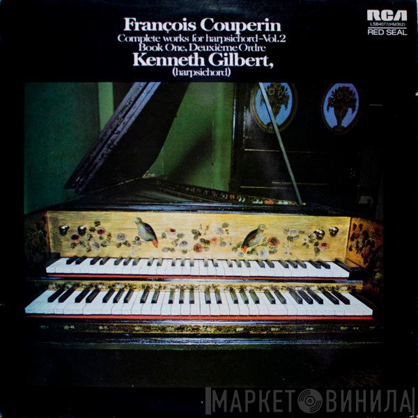François Couperin, Kenneth Gilbert - Complete Works For Harpsichord - Vol.2, Book One - Deuxieme Ordre