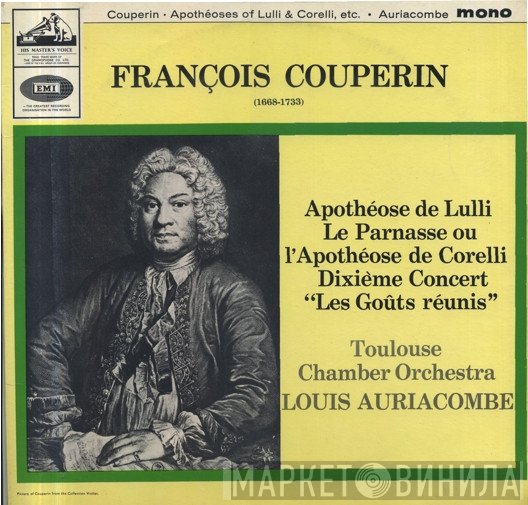 François Couperin, Orchestre De Chambre De Toulouse, Louis Auriacombe - Apothéoses Of Lulli & Corelli, Etc.