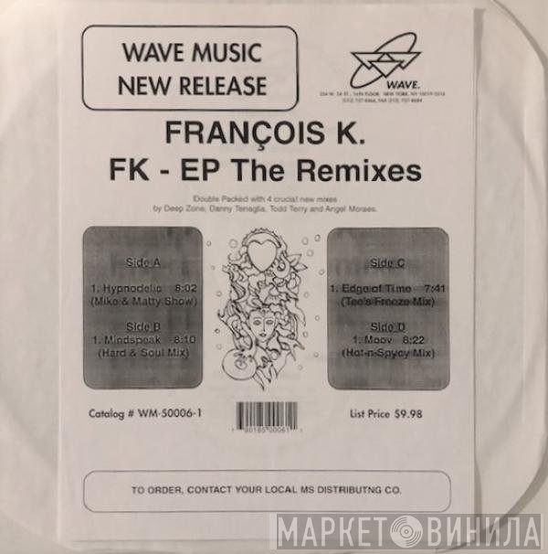 François Kevorkian - FK-EP (The Remixes)