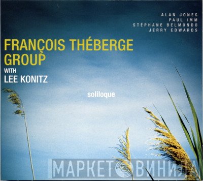 François Théberge Group With Lee Konitz  - Soliloque