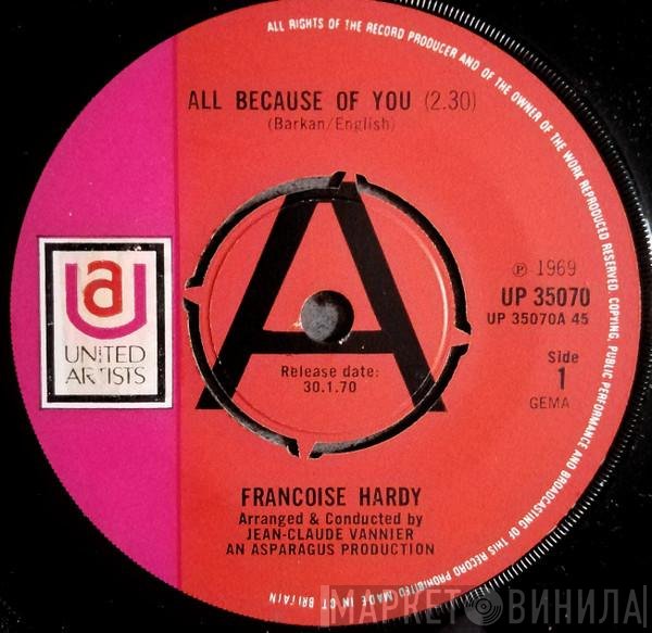Françoise Hardy - All Because Of You / Times Passes By