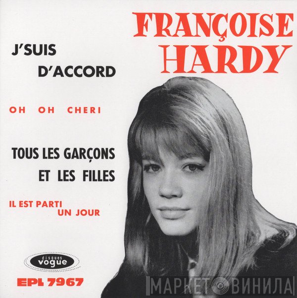 Françoise Hardy - J'suis D'accord / Tous Les Garçons Et Les Filles