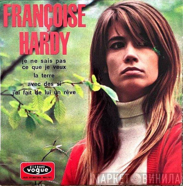 Françoise Hardy - Je Ne Sais Pas Ce Que Je Veux