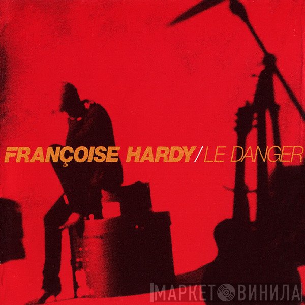 Françoise Hardy  - Le Danger