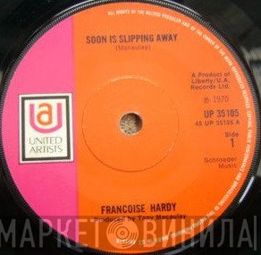 Françoise Hardy  - Soon Is Slipping Away