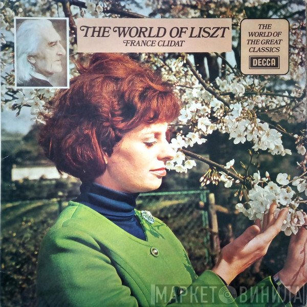 France Clidat - The World Of Liszt 
