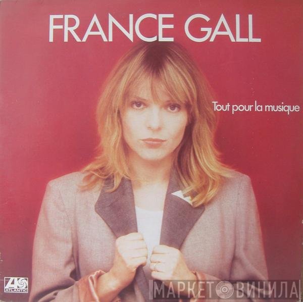 France Gall  - Tout Pour La Musique
