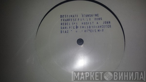 Francesco Diaz &amp; Young Rebels - Destination Sunshine