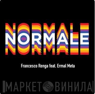 Francesco Renga Feat. Ermal Meta  - Normale