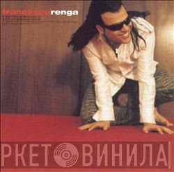 Francesco Renga  - Francesco Renga