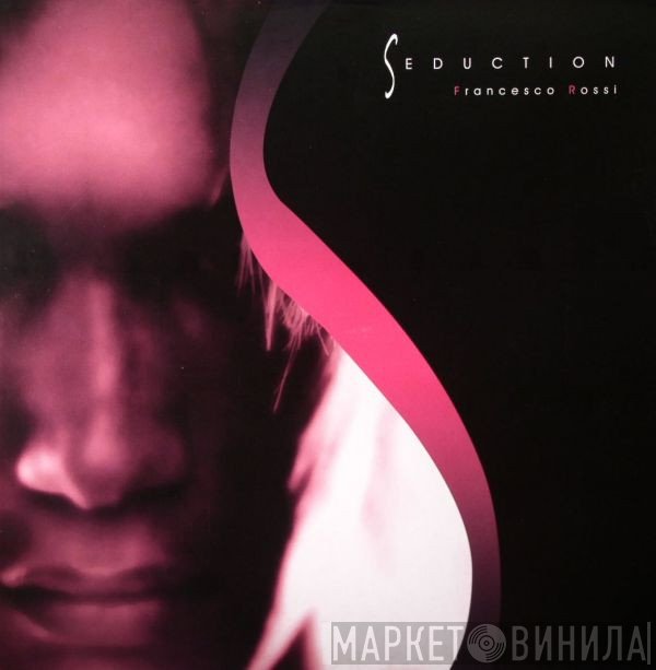 Francesco Rossi - Seduction