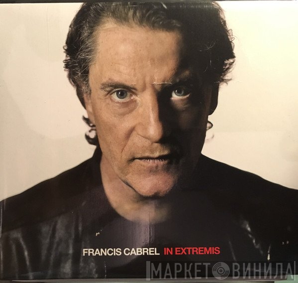 Francis Cabrel  - In Extremis