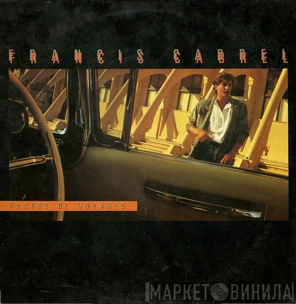 Francis Cabrel  - Photos De Voyages