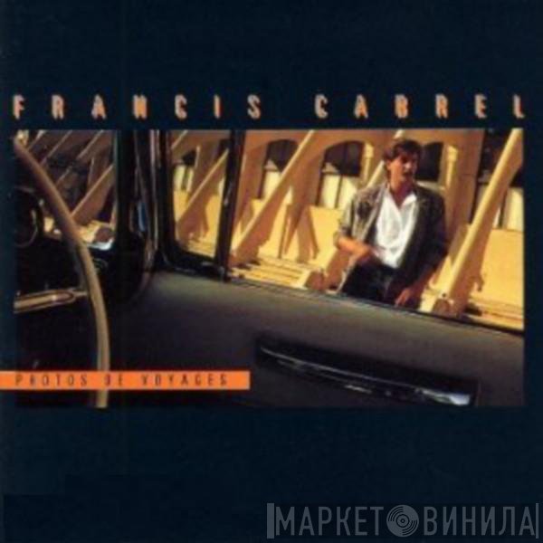 Francis Cabrel  - Photos De Voyages