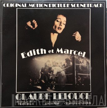 Francis Lai, Charles Aznavour, Claude Lelouch - Edith Et Marcel