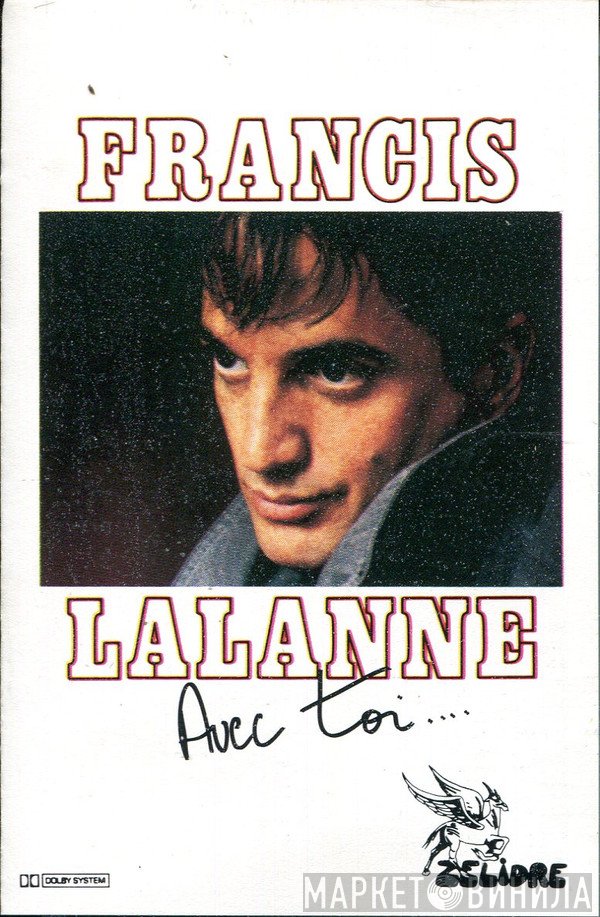 Francis Lalanne  - Avec Toi ....