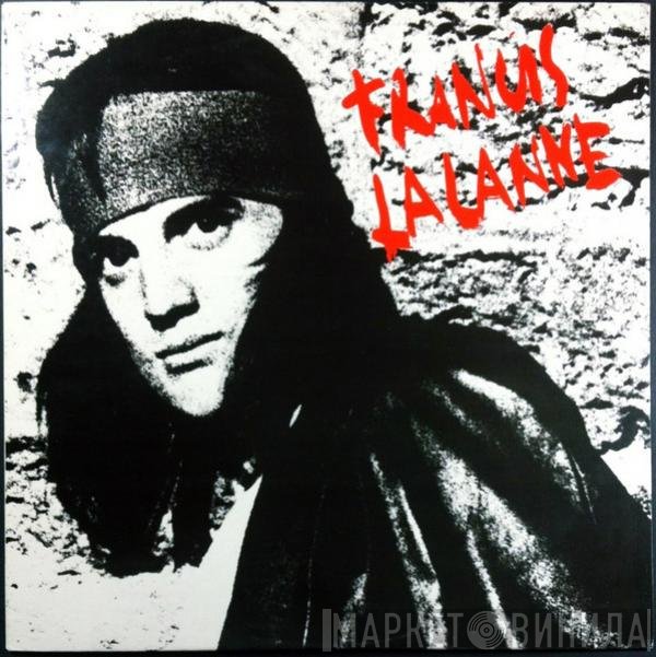 Francis Lalanne  - Rentre Chez Toi