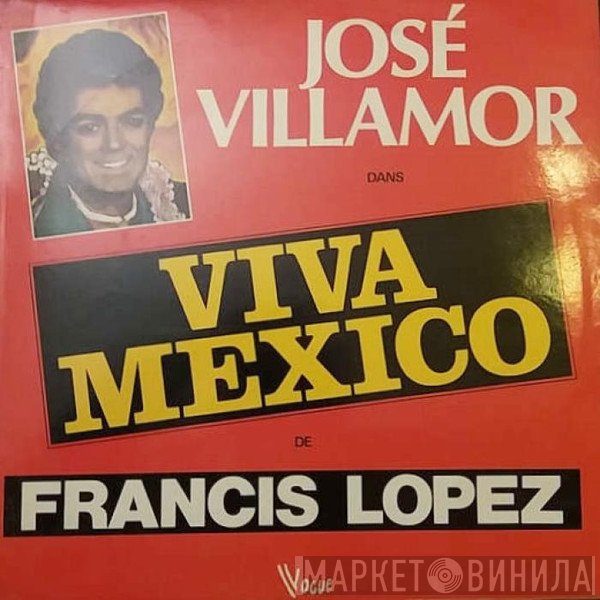 Francis Lopez, José Villamor - Viva Mexico
