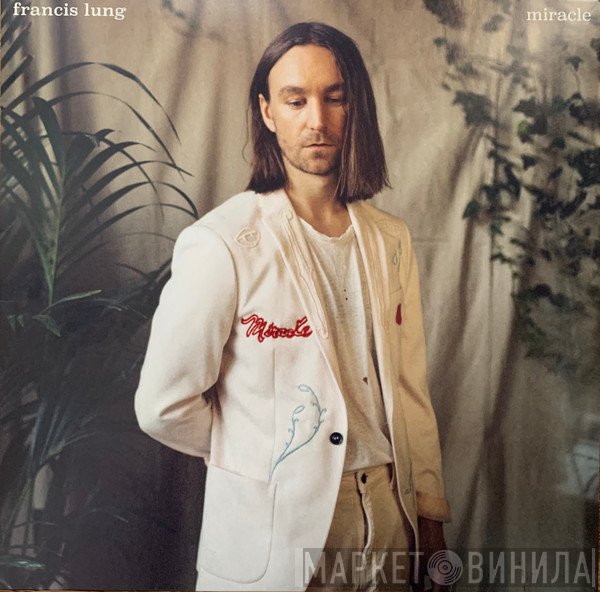Francis Lung - Miracle