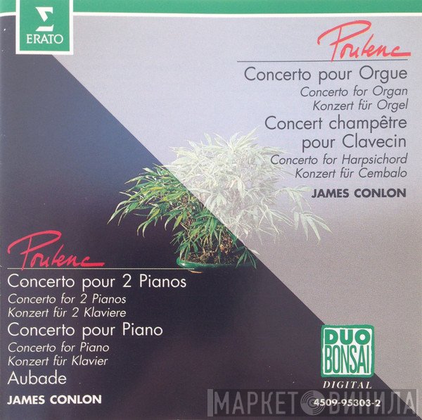 Francis Poulenc, James Conlon - Concerto Pour 2 Pianos / Concerto Pour Piano / Aubade / Concerto Pour Orgue / Concerto Champêtre Pour Clavecin
