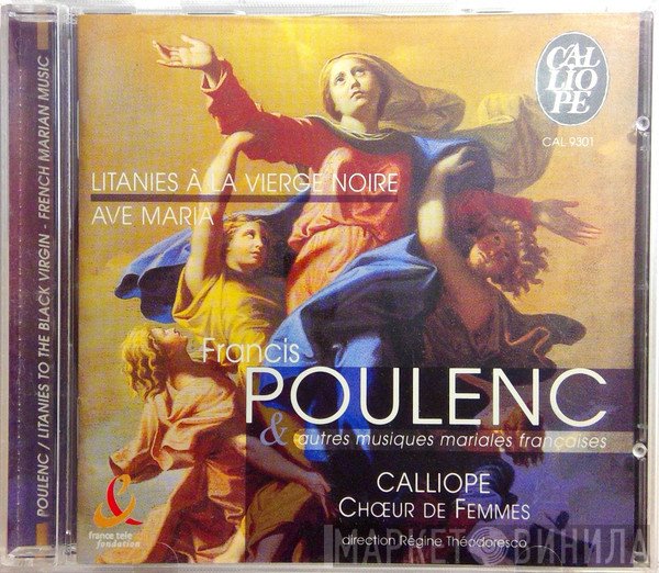 Francis Poulenc, Chœur de Femmes Calliope - Litanies A La Vierge Noire, Ave Maria & Autres Musiques Mariales Françaises