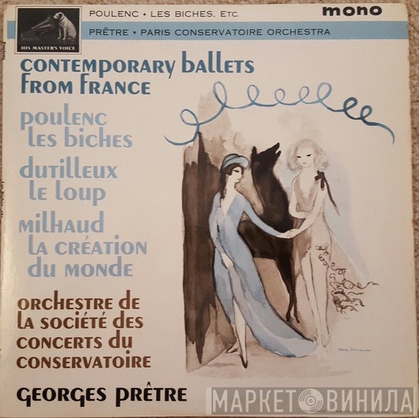 Francis Poulenc, Henri Dutilleux, Darius Milhaud, Orchestre De La Société Des Concerts Du Conservatoire, Georges Prêtre  - Contemporary Ballets From France