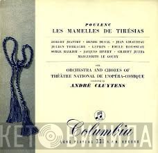 Francis Poulenc, Jean Giraudeau, André Cluytens, Robert Jeantet, Serge Rallier, Jacques Hivert, Denise Duval, Julien Thirache, Gilbert Jullia, Emile Rousseau, Marguerite Legouhy, Orchestre Du Théâtre National De L'Opéra-Comique, Leprin - Les Mamelles De Tirésias
