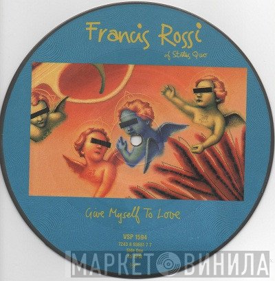 Francis Rossi - Give Myself To Love