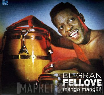 Francisco Fellové - Mango Mangüé