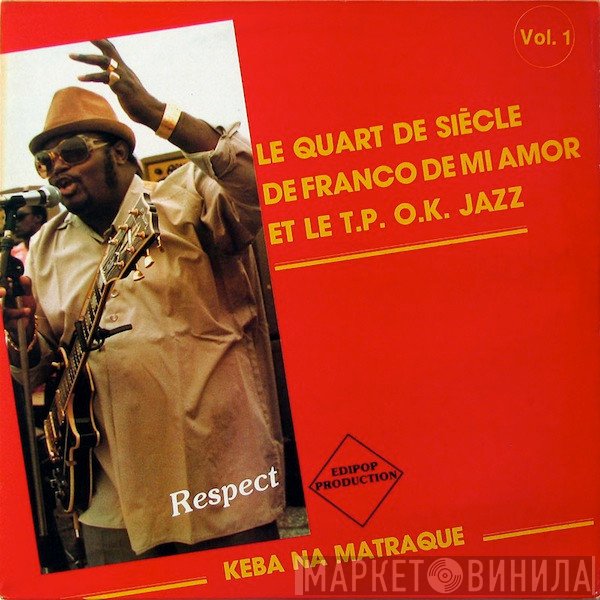 Franco, Orchestre T.P.O.K. Jazz - Keba Na Matraque (Vol.1) - Respect