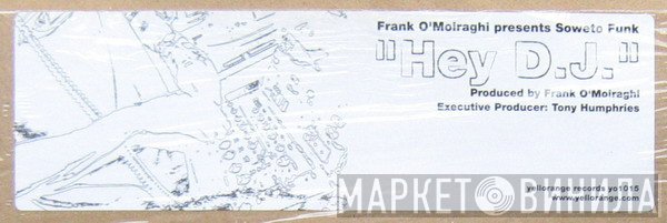 Frank 'O Moiraghi, Soweto Funk - Hey DJ