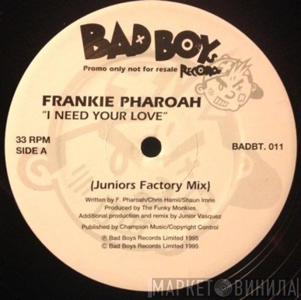 Frankë Pharoah - I Need Your Love