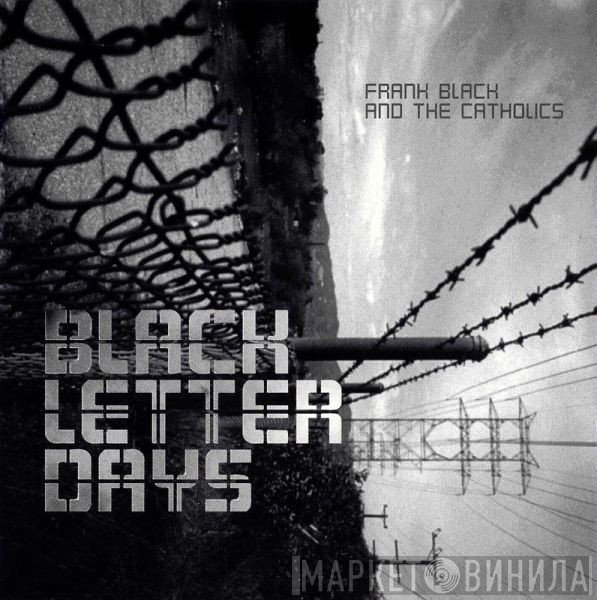 Frank Black And The Catholics - Black Letter Days