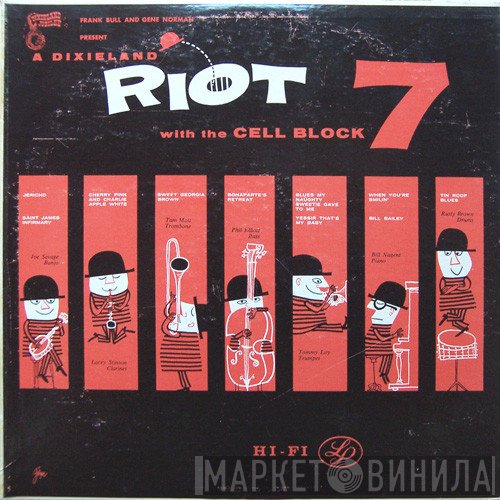 Frank Bull & Gene Norman Present With The Cell Block 7  - A Dixieland Riot