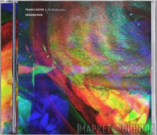 Frank Carter &amp; The Rattlesnakes - Modern Ruin