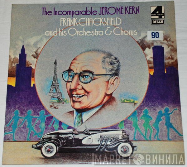 Frank Chacksfield And Frank Chacksfield & His Orchestra & Frank Chacksfield And His Chorus  - The Incomparable Jerome Kern