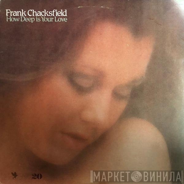 Frank Chacksfield  - How Deep Is Your Love