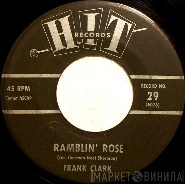 Frank Clark , Fred York - Ramblin' Rose / Send Me The Pillow You Dream On
