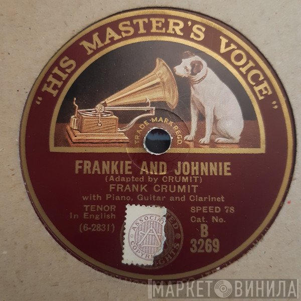Frank Crumit - Frankie And Johnnie / Return Of The Gay Caballero